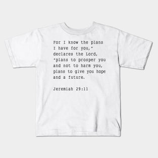 Jeremiah 29:11 Kids T-Shirt